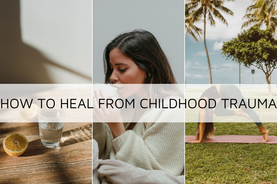 how to heal from childhood trauma