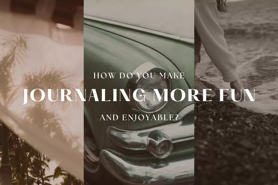 That's great, but how do you make journaling more fun?